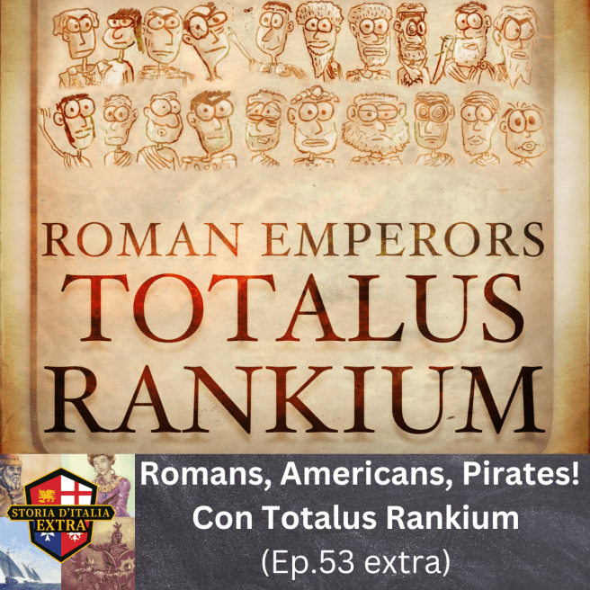 Romans, Americans, Pirates! con Totalus Rankium (ep.&nbsp;53)
