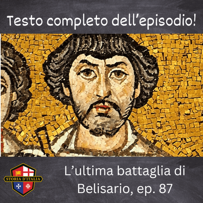 Episodio 87: l’ultima battaglia di&nbsp;Belisario